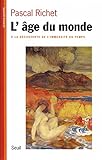 Image de L'Age du monde. A la découverte de l'immensité du temps