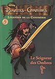 Pirates des Caraïbes : légendes de la confrérie, Tome 5 : Le Seigneur des Ombres