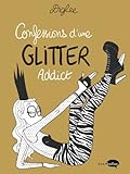 Confessions d'une Glitter Addict