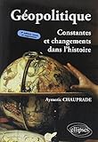 Géopolitique : Constantes et Changements dans l'Histoire