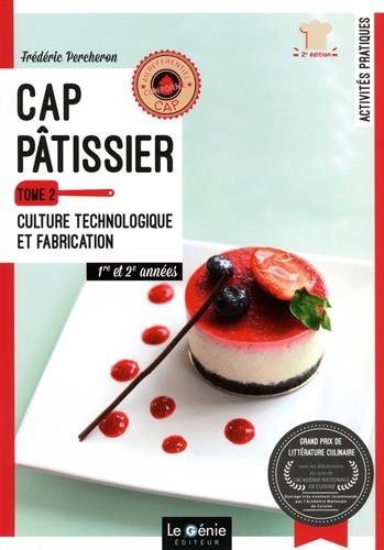 Télécharger CAP Pâtissier 1re et 2e années : Tome 2, Culture technologique et fabrication PDF Ebook En Ligne