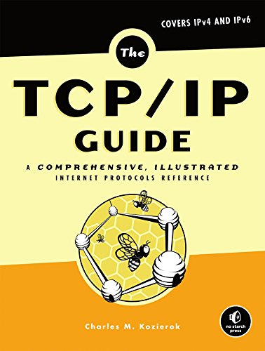 Download The TCP/IP Guide: A Comprehensive, Illustrated Internet Protocols Reference Download The TCP/IP Guide: A Comprehensive, Illustrated Internet Protocols Reference