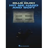 Billie Eilish - Hit Me Hard and Soft: Easy Piano Songbook with Lyrics