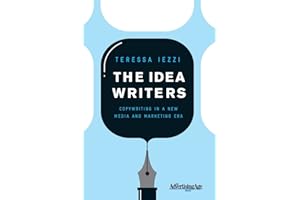 The Idea Writers: Copywriting in a New Media and Marketing Era