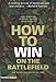Produktbild How to Win on the Battlefield: The 25 Key Tactics of All Time