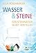 Wasser & Steine: Edelsteinwasser selbst herstellen by Ulla Rosenberger