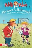 Willi Wau: Willi Wau - Der super Fußballtrainer by 