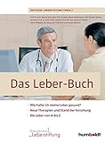 Image de Das Leber-Buch: Wie halte ich meine Leber gesund?. Neue Therapien und Stand der Forschung. Die Leber