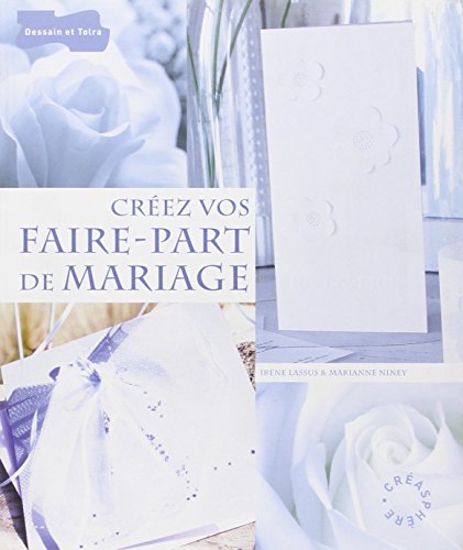 couverture de : Cr&eacute;ez vos faire-part de mariage