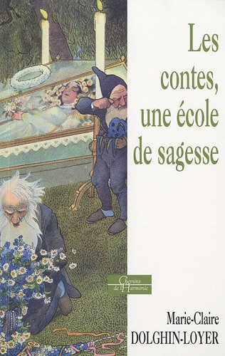 Les contes, une école de sagesse Les contes, une école de sagesse