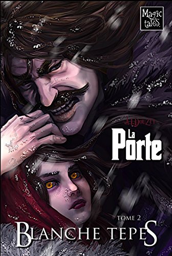 Download LA PORTE -2- Blanche Tepes (Saga LA PORTE) Download LA PORTE -2- Blanche Tepes (Saga LA PORTE)