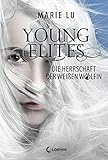 Young Elites - Die Herrschaft der Weißen Wölfin by 