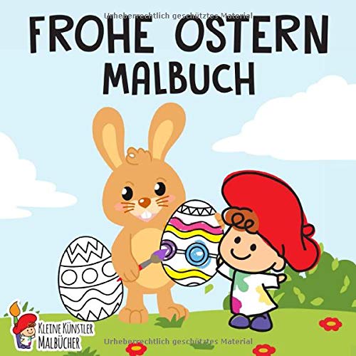Frohe Ostern Malbuch: Das große Osterhase Ausmalbuch für Kinder ab 2 Jahren - Ostereier suchen, kr