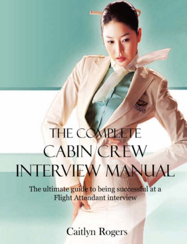 Pdf Download The Complete Cabin Crew Interview Manual The