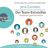 Der Team-Entwickler: Gemeinsam gewinnen lernen by