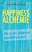Produktbild Happiness Alchemie: Wie du dem Leben eine neue Richtung gibst