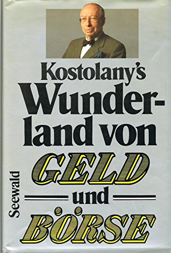 Download Kostolany's Wunderland von Geld und Börse Download Kostolany's Wunderland von Geld und Börse