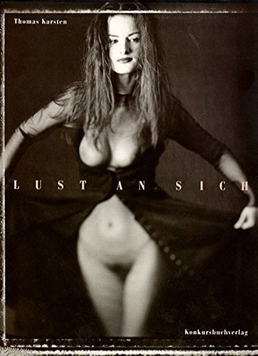 Lust an sich: Fotografien