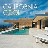 California Cool: Residential Modernism Reborn by Russell Abraham