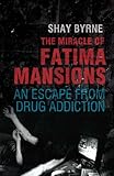 Image de Miracle of Fatima Mansions: Escaping Drug Addiction