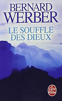 Cycle des Dieux, tome 2 : Le Souffle des dieux par Bernard Werber Cycle des Dieux, tome 2 : Le Souffle des dieux par Werber