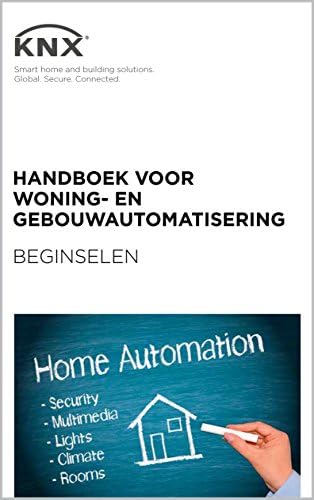 Handboek voor Woning- en gebouwautomatisering - Beginselen (Dutch Edition) [Print Replica] Kindle Edition