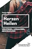 Image de Herzen Heilen - Verstehen, Loslassen, Abschließen: Eine Trennung überwinden und Prävention üben.