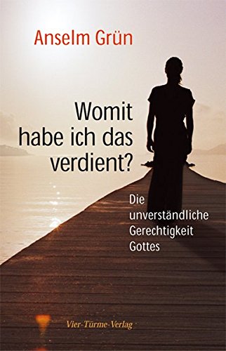 Download Womit habe ich das verdient?: Die unverständliche Gerechtigkeit Gottes Download Womit habe ich das verdient?: Die unverständliche Gerechtigkeit Gottes