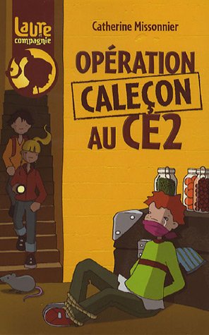 couverture de : Op&eacute;ration Cale&ccedil;on au CE2