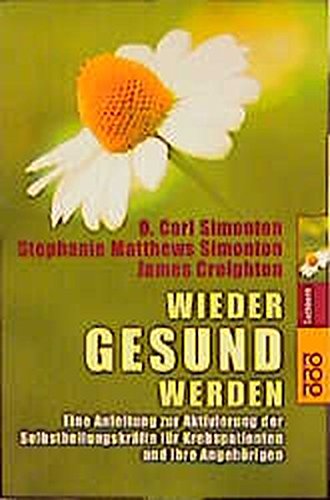 Download Wieder gesund werden. Eine Anleitung zur Aktivierung der Selbstheilungskräfte für Krebspatienten und ihre Angehörigen. Download Wieder gesund werden. Eine Anleitung zur Aktivierung der Selbstheilungskräfte für Krebspatienten und ihre Angehörigen.