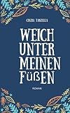 Cover zum Buch Weich unter meinen Füßen