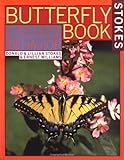 Stokes Butterfly Book: The Complete Guide to Butterfly Gardening, Identification, and Behavior Stokes Butterfly Book: The Complete Guide to Butterfly Gardening, Identification, and Behavior