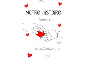 NOTRE HISTOIRE D’AMOUR rien qu’à nous: Livre à compléter en amoureux. Une idée de cadeau original pour les couples amoureux – conservez un Souvenir à ... valentin, mariage, anniversaire, fiançailles.