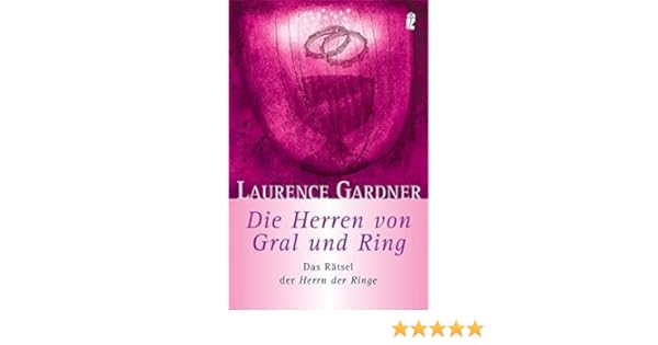 Die Herren Von Gral Und Ring Das Ratsel Der Herrn Der Ringe Ullstein Esoterik Amazon De Gardner Laurence Bucher