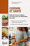 Cuisson et santé : La cuisson, c'est capital pour la santé