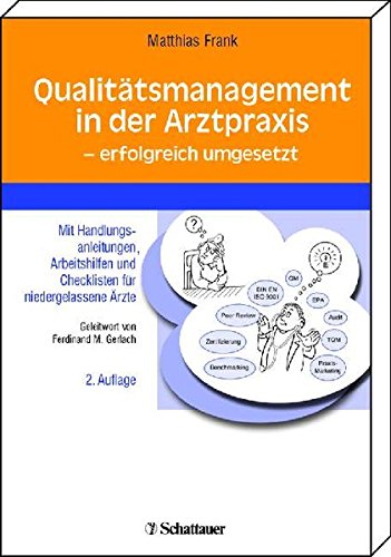 Qualitätsmanagement in der Arztpraxis - erfolgreich umgeSetzt: Mit Handlungsanleitungen, Arbeitshilfen und Checklisten für niedergelassene Ärzte