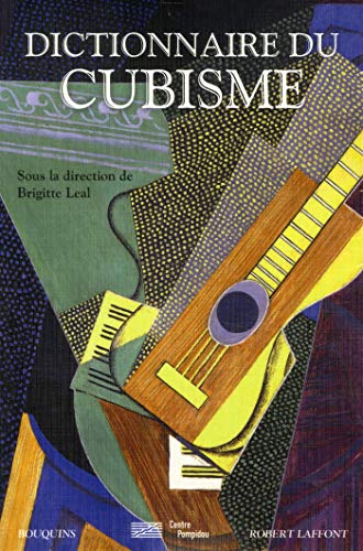 Download Dictionnaire du cubisme Download Dictionnaire du cubisme
