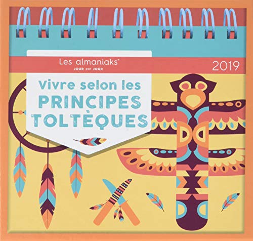 Download Almaniak Vivre selon les Principes Toltèques en 2019 Download Almaniak Vivre selon les Principes Toltèques en 2019