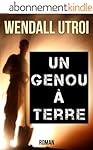 UN GENOU A TERRE: Roman