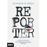 Reporter: Der Aufdecker der amerikanischen Nation