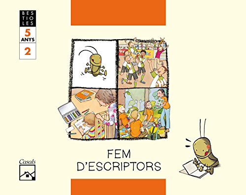 FEM D'ESCRIPTORS Quadern 2 El grill cantaire BESTIOLES 5 anys