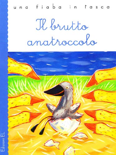 Il brutto anatroccolo. Ediz. illustrata
