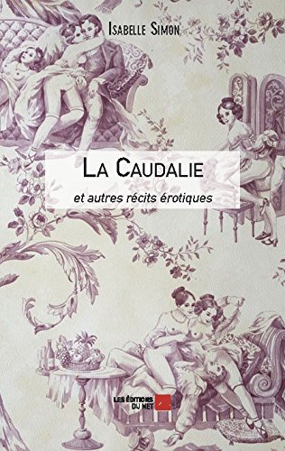 Preisvergleich Produktbild La Caudalie et autres récits érotiques