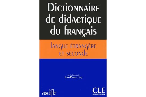 Dictionnaire de didactique du français langue étrangère et seconde - Livre