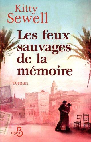 couverture de : Les feux sauvages de la m&eacute;moire