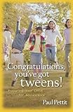 Image de Congratulations, You've Got Tweens!: Preparing Your Child for Adolescence