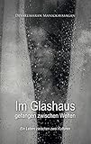 Cover zum Buch Im Glashaus gefangen zwischen Welten