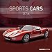 Sports Cars 2016 - Autokalender / Broschürenkalender (30 x 60 geöffnet) - Sportwagen - Autokalender - Fahrzeuge - Wandplaner by