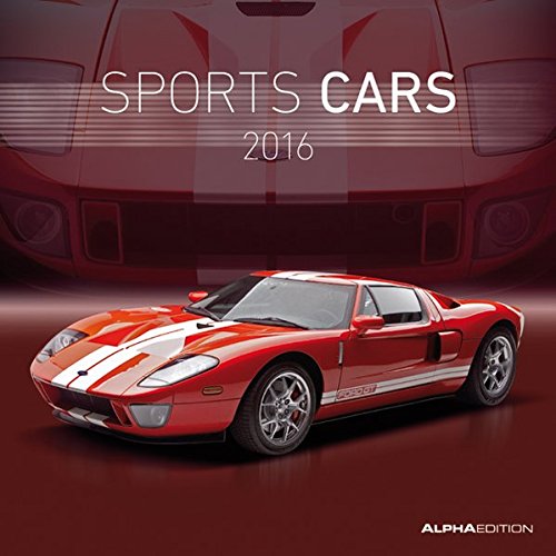 Sports Cars 2016 - Autokalender / Broschürenkalender (30 x 60 geöffnet) - Sportwagen - Autokalender - Fahrzeuge - Wandplaner