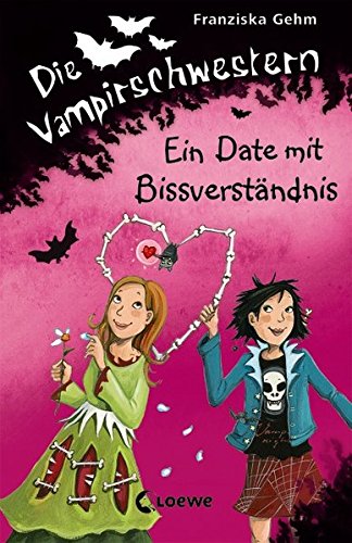Die Vampirschwestern - Ein Date mit Bissverständnis: Band 10